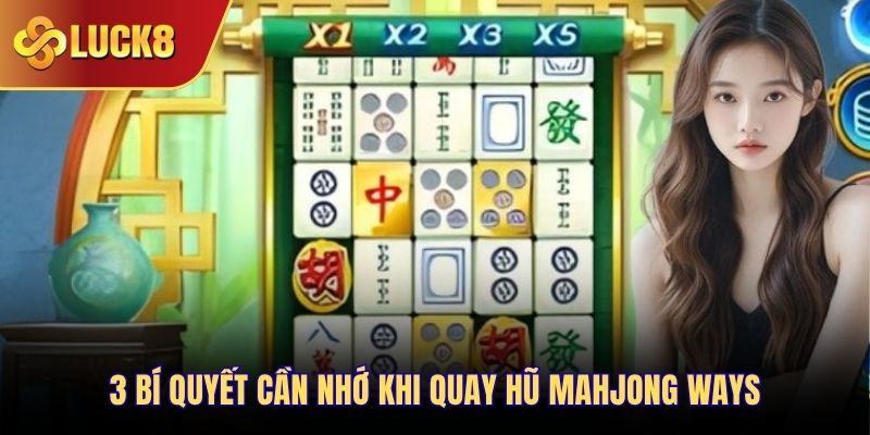3 bí quyết cần nhớ khi quay hũ Mahjong Ways