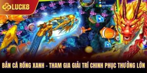 bắn cá rồng xanh