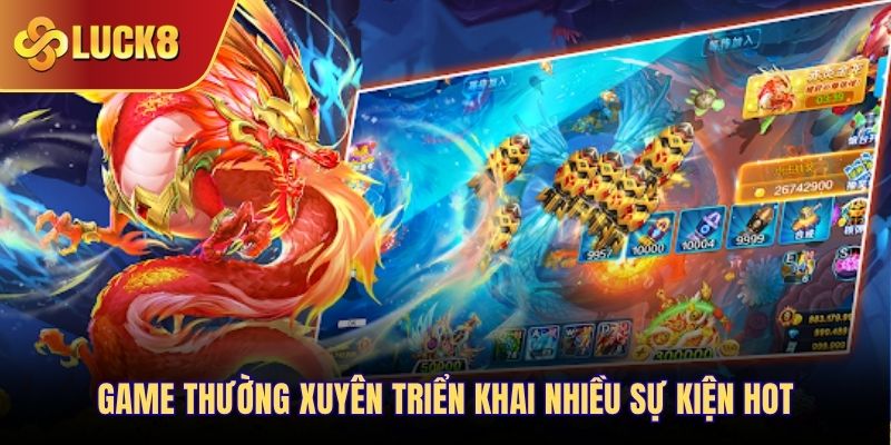 Game thường xuyên triển khai nhiều sự kiện hot
