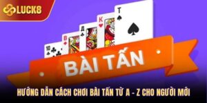 hướng dẫn cách chơi bài tấn