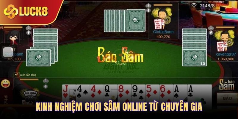 Kinh nghiệm chơi Sâm online từ chuyên gia