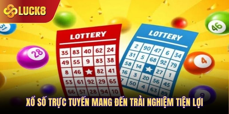 Xổ số trực tuyến cho phép mọi người tham gia dễ dàng